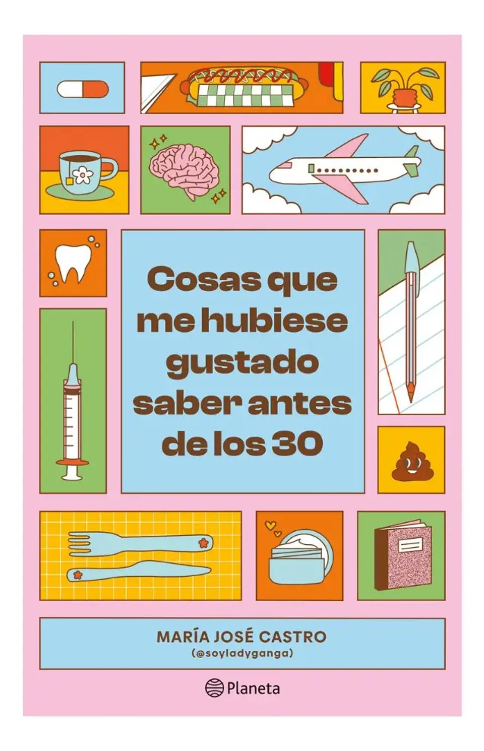Cosas Que Me Hubiese Gustado Saber Antes de los 30 1