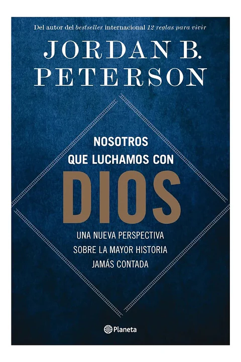 Nosotros Que Luchamos con Dios - Jordan B. Peterson