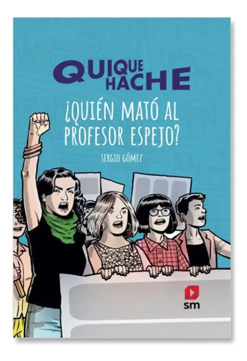 Quique Hache. Quién Mató al Profesor Espejo - Sergio Gómez 1