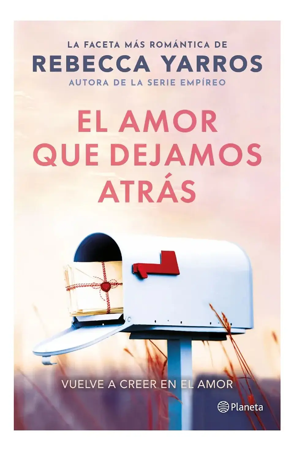 El Amor Que Dejamos Atrás - Rebecca Yarros 1