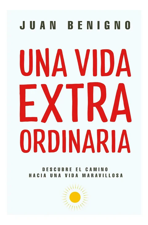 Una Vida Extraordinaria - Juan Benigno