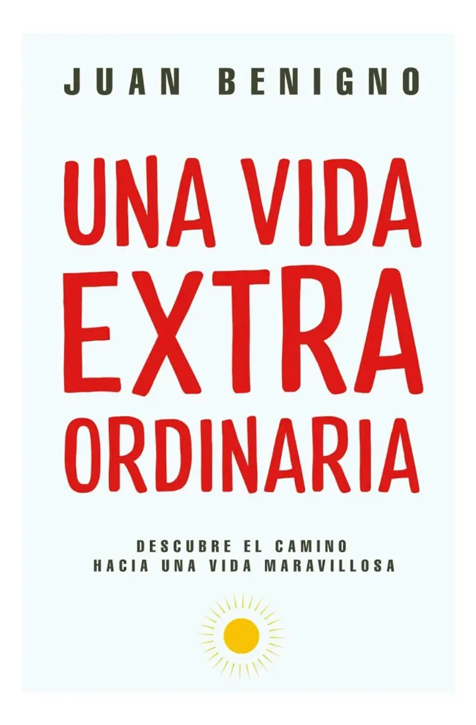 Una Vida Extraordinaria - Juan Benigno 1