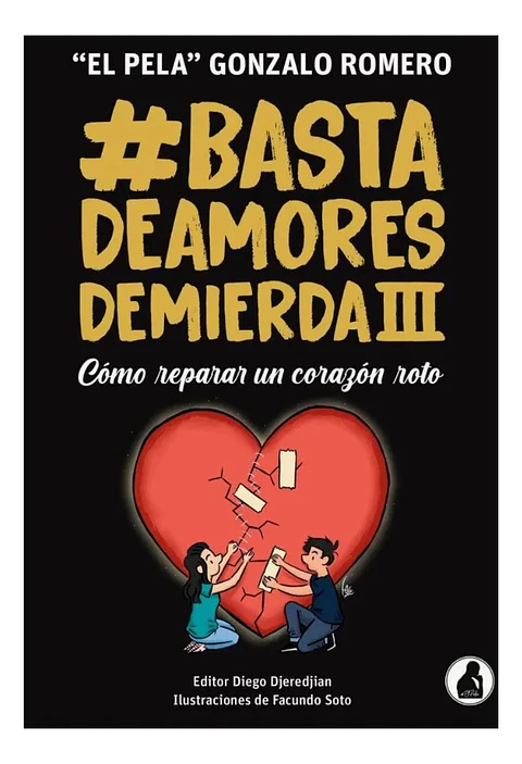 Basta de Amores de Mierda 3 Cómo Repara un Corazón Roto