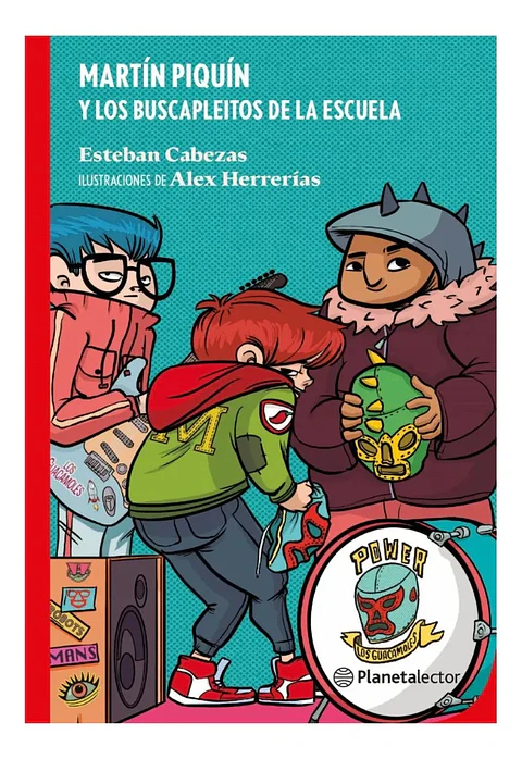 Martín Piquín y los Buscapleitos de la Escuela