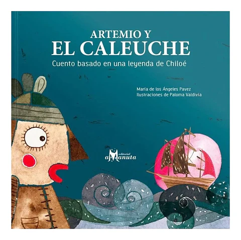 Artemio y el Caleuche - María de los Ángeles Pavéz