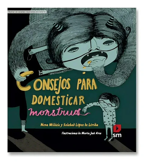 Consejos para Domesticar Monstruos - Neva Milicic