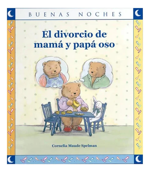 El Divorcio de Mamá y Papá Oso - Cornelia Maude Spelman