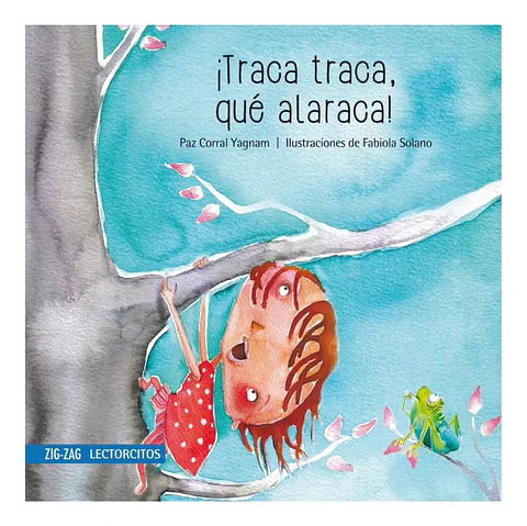 Traca Traca, Qué Alaraca - Paz Corral Yagnam