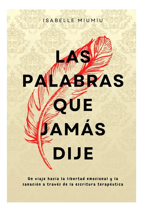 Las Palabras Que Jamás Dije - Isabelle Miumiu