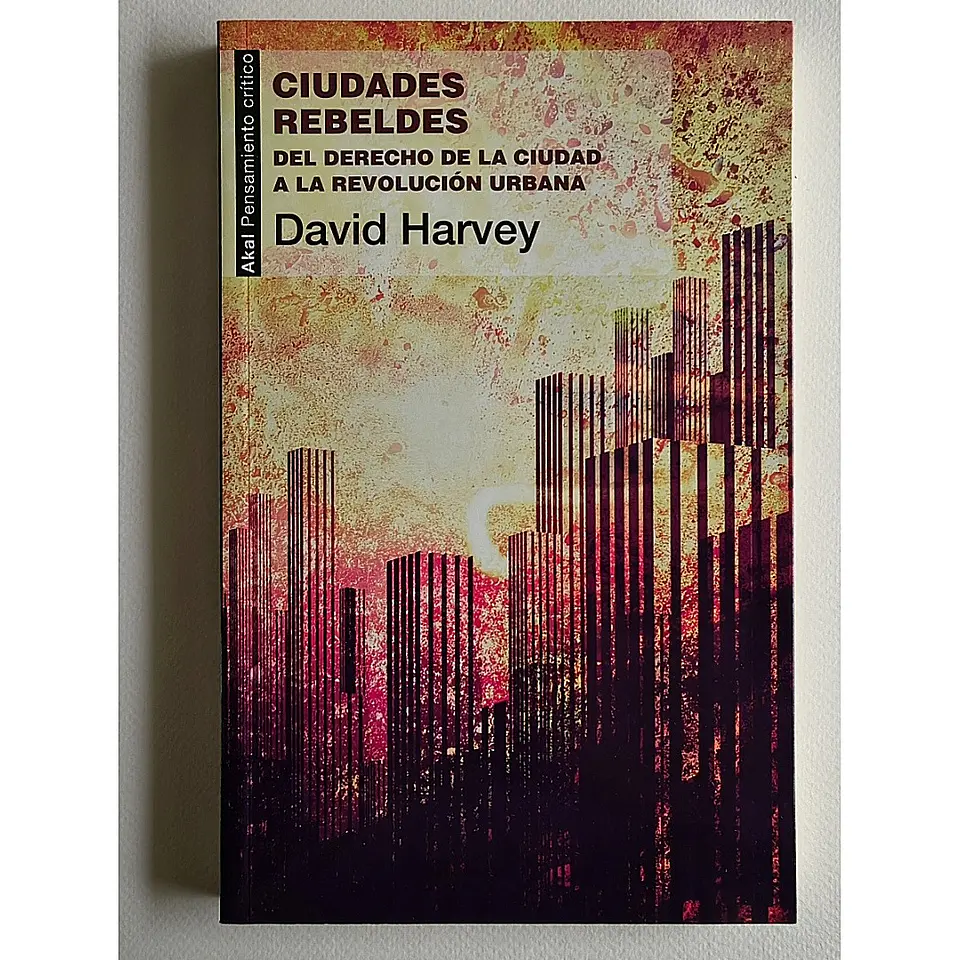 Ciudades rebeldes (David Harvey) 1