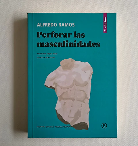 Perforar las masculinidades (Alfredo Ramos)