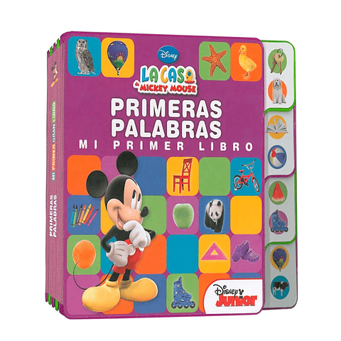 MI PRIMER LIBRO - LA CASA DE MICKEY MOUSE PRIMERAS PALABRAS