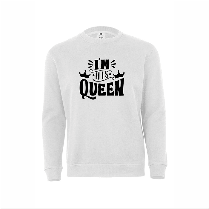 SweatShirts is/her queen/king 6