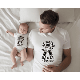 Conjunto T-shirt Dia do Pai - "O Nosso Primeiro Dia do Pai Juntos"