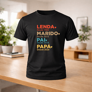 T-shirt “Lenda, Marido, Pai… Desde”