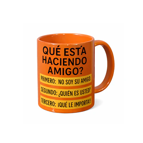Taza frase chilena “¿Qué está haciendo amigo?” 😄 | Humor clásico