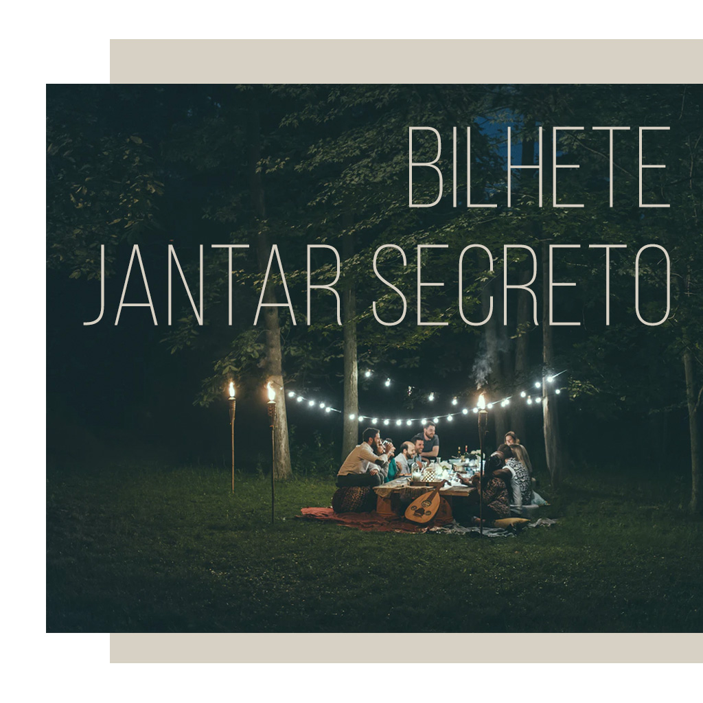 Bilhete Jantar Secreto – 24 de Julho