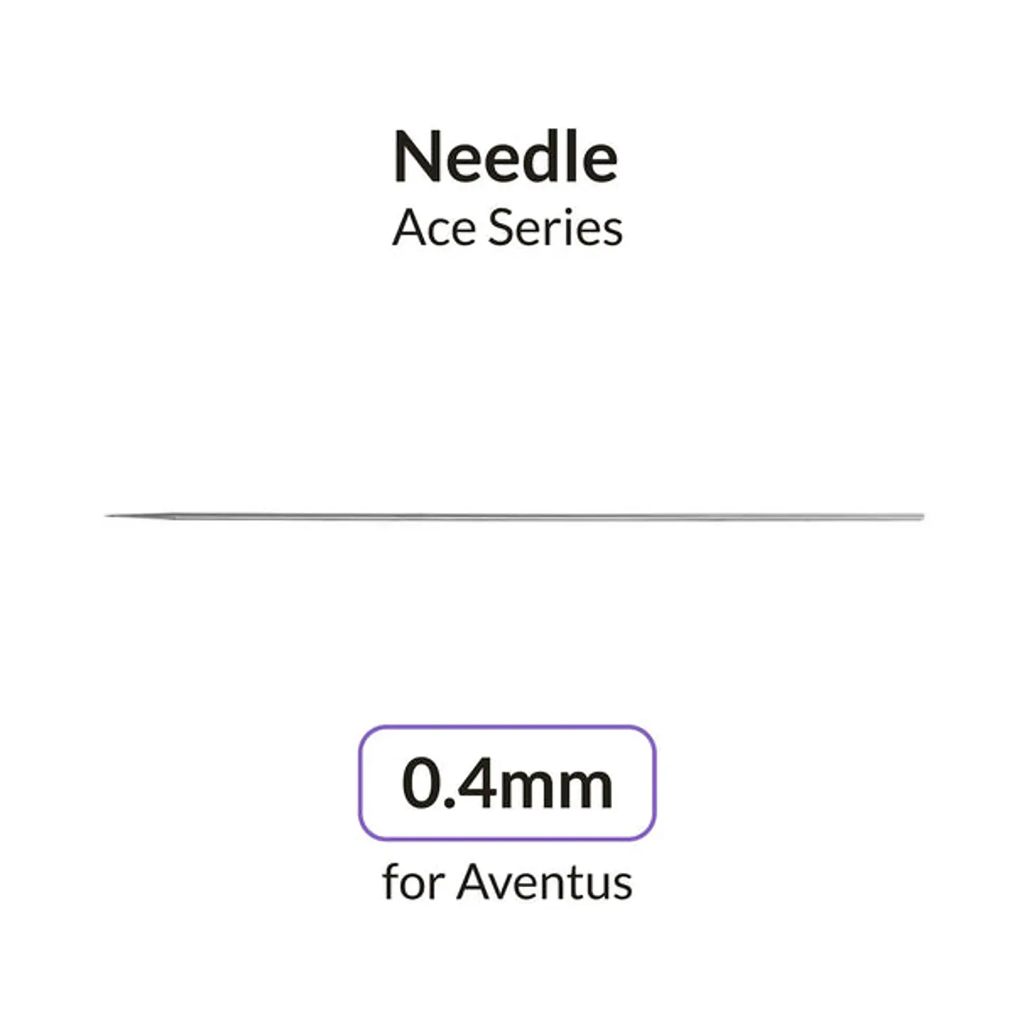 Aventus 0.4mm Needle 1