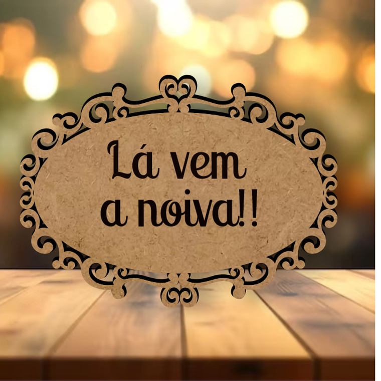 Placa Casamento - La vem a Noiva... 2