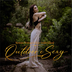 Sessão Fotográfica Individual Outdoor e Sexy 