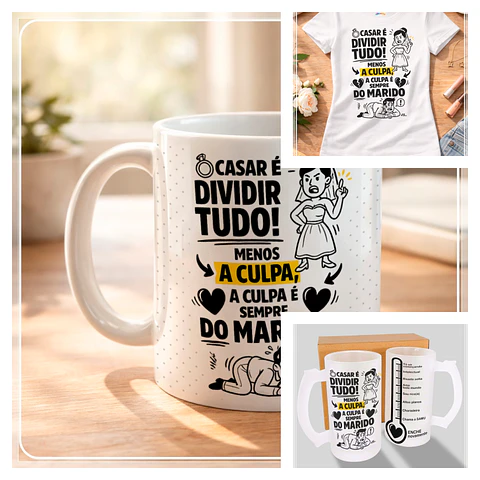 Sublimação - Coleção Casar é Dividir Tudo