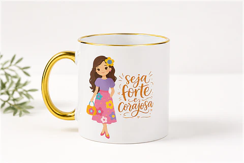 Sublimação - Caneca Seja Forte e Corajosa