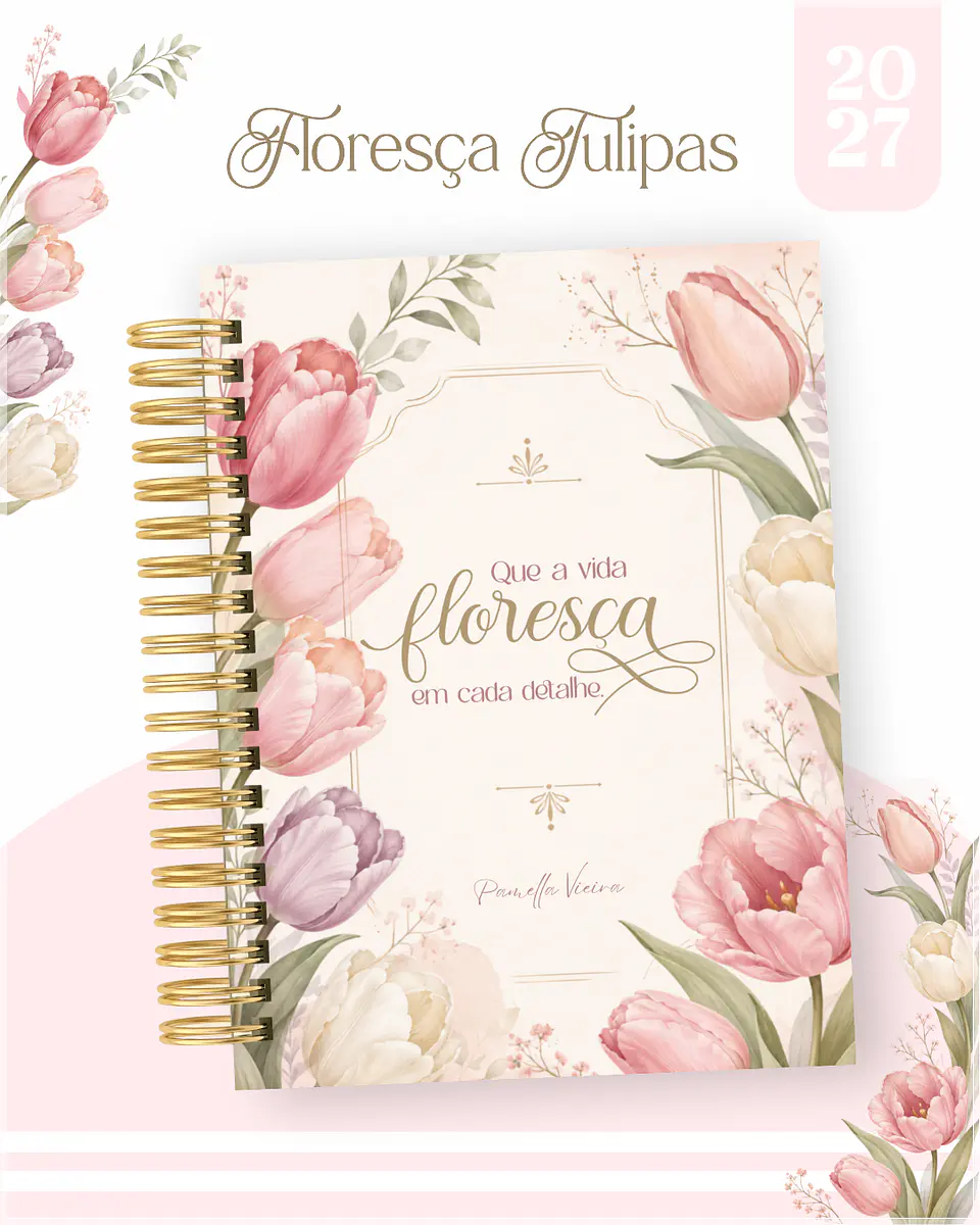Encadernação - Agenda , Bloquinho , Calendário e Planner Floresça Tulipa 1