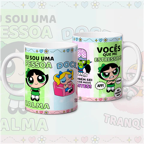 Sublimação - Caneca Eu Sou uma Pessoa Meninas Super Poderosas
