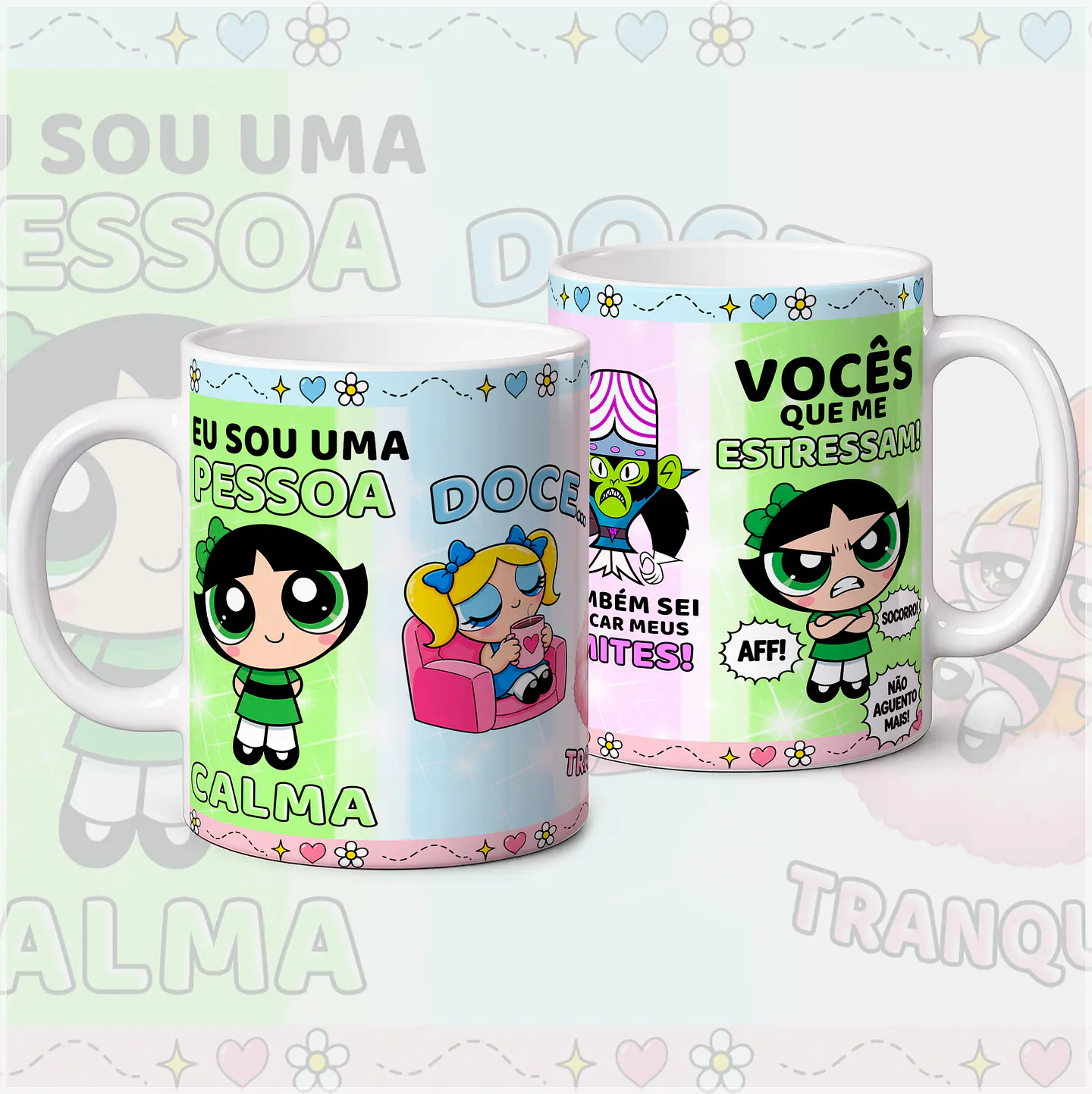 Sublimação - Caneca Eu Sou uma Pessoa Meninas Super Poderosas 1