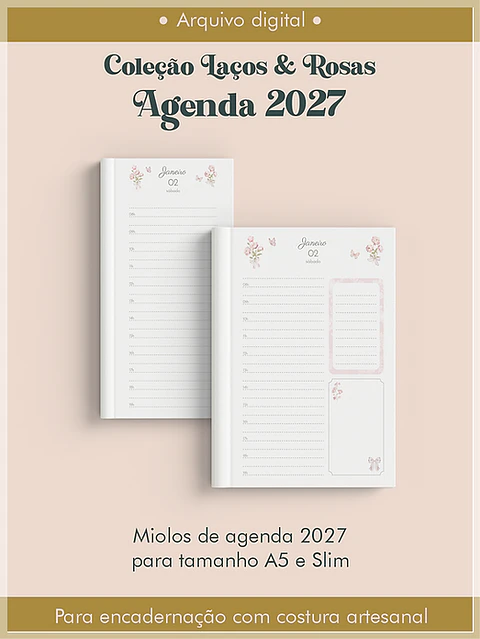 Encadernação - Agenda 2027 Coleção Laços & Rosas Costura