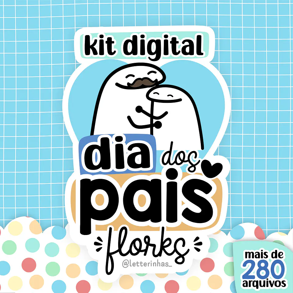 Kit Digital Dia dos Pais Flork 4 1