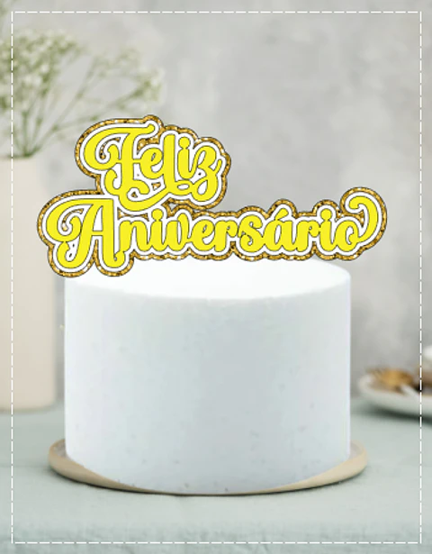 Arquivo de Corte Topo de Bolo Feliz Aniversário 43