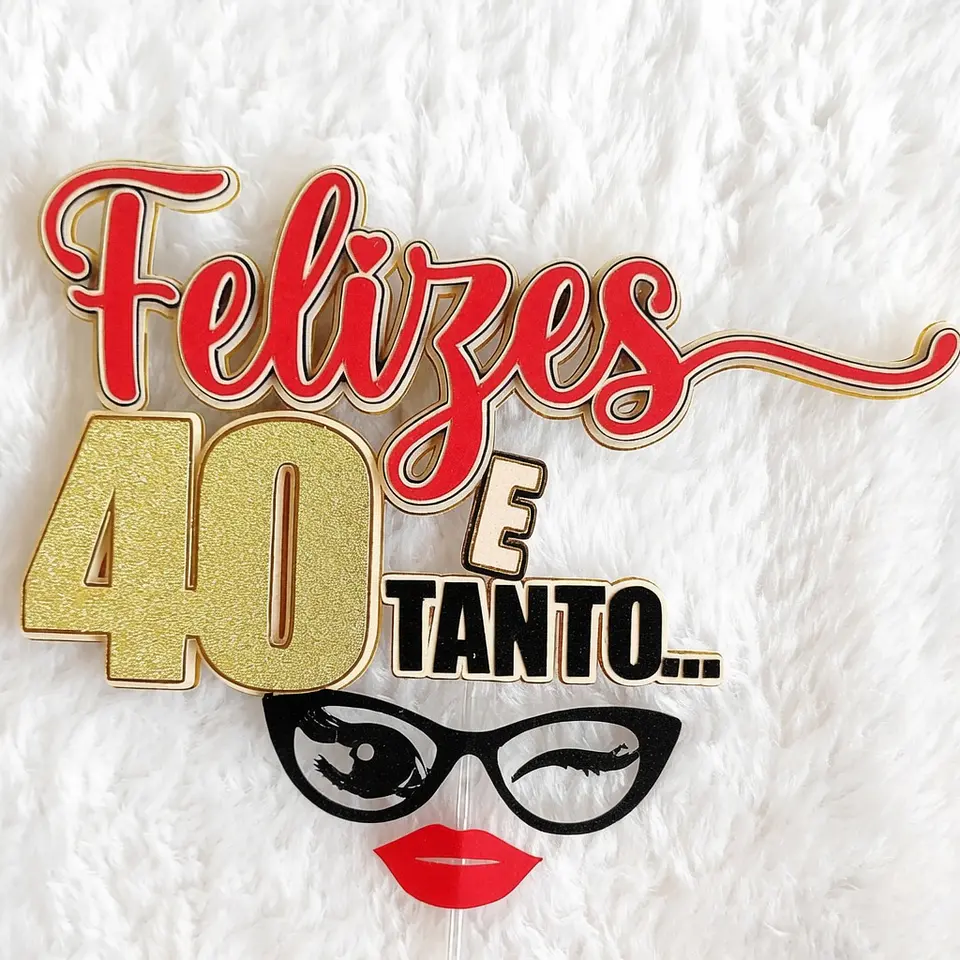 Arquivo de Corte Topo de Bolo 40 Anos Quarentei 40Tei 8 1