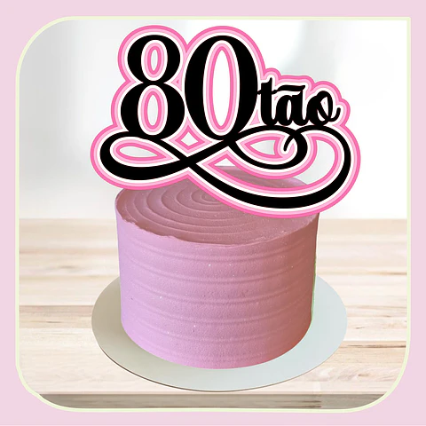 Arquivo de Corte Topo de Bolo 80 Anos 3