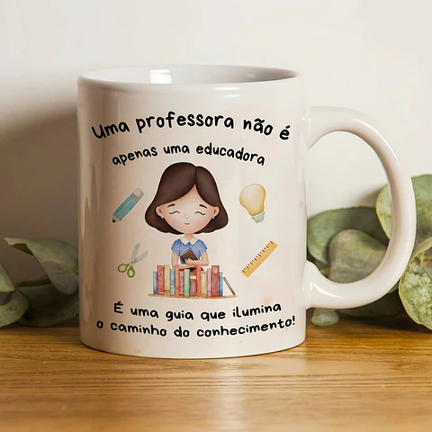 Sublimação Caneca Uma Professora Não É Apenas Uma Educadora, É Uma Guia Que Ilumina O Caminho do Conhecimento Dia dos Professores 9