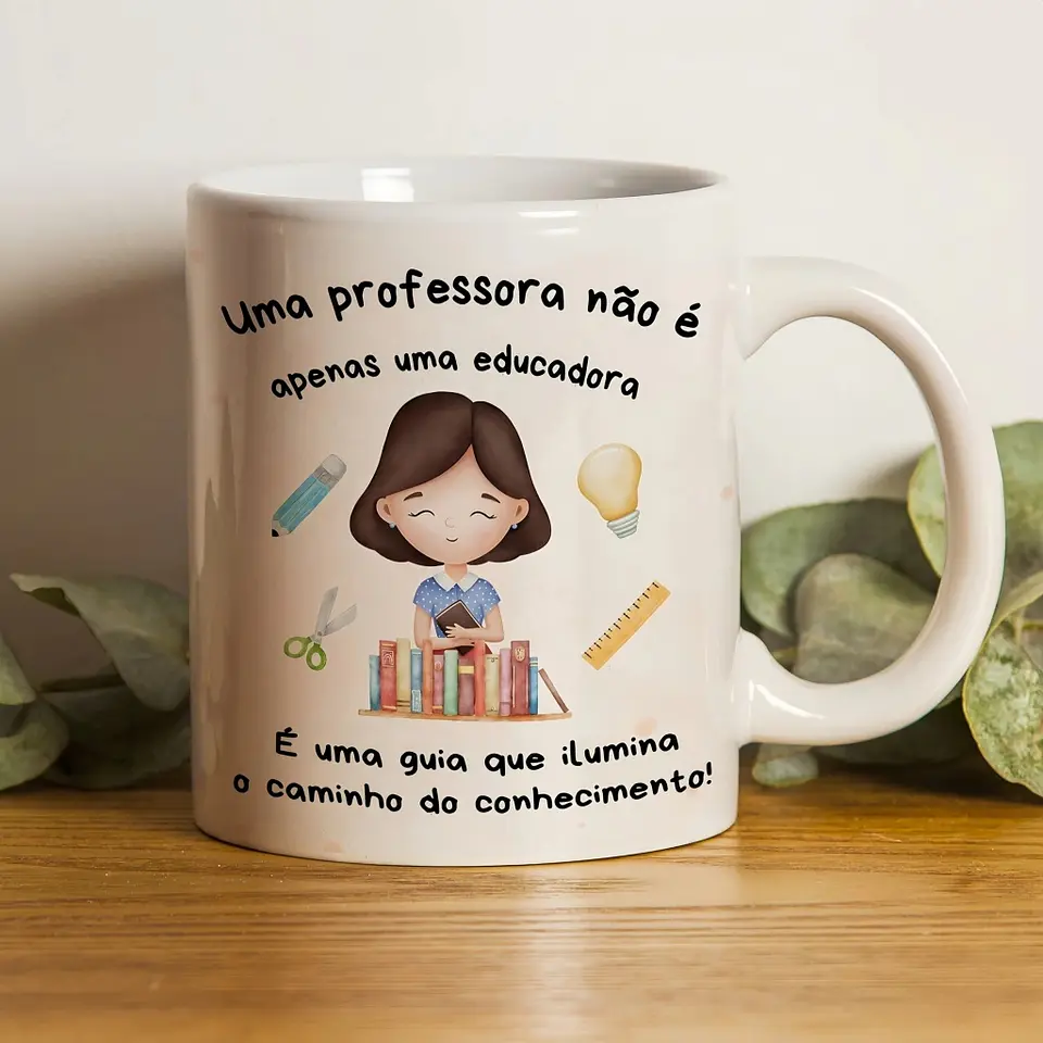 Sublimação Caneca Uma Professora Não É Apenas Uma Educadora, É Uma Guia Que Ilumina O Caminho do Conhecimento Dia dos Professores 9 1