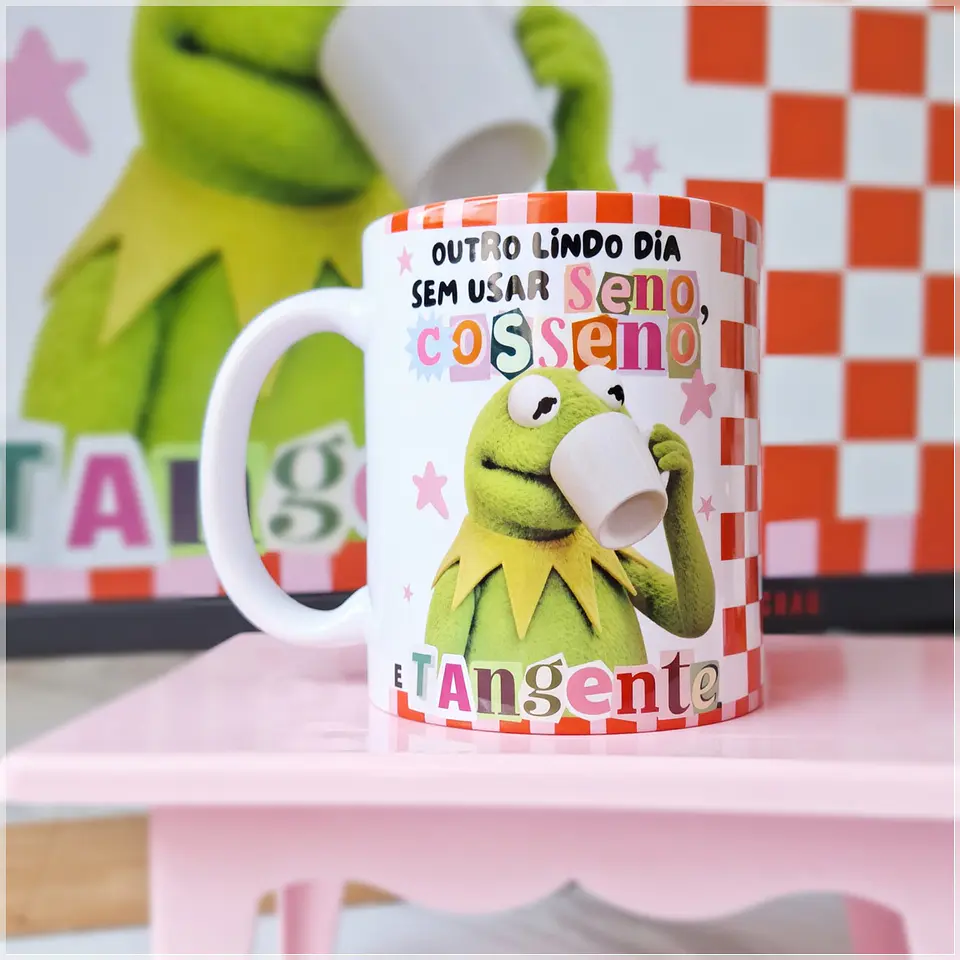 Sublimação - Caneca Outro Lindo Dia sem Usar Seno, Cosseno e Tangente 1