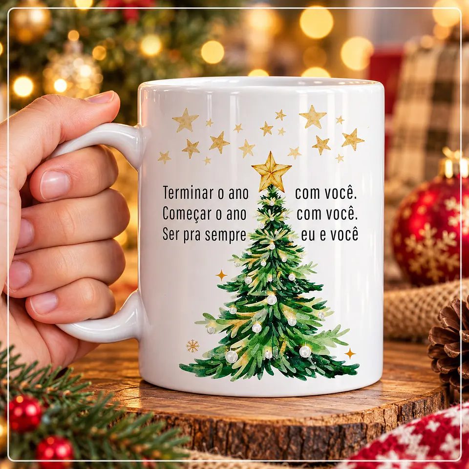Sublimação - Caneca Terminar o ano com você, começar o ano com você, ser pra sempre eu e você Natal 21 1