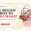 Especial Día de la Madre 2026: Los Mejores Ramos de Flores a Domicilio