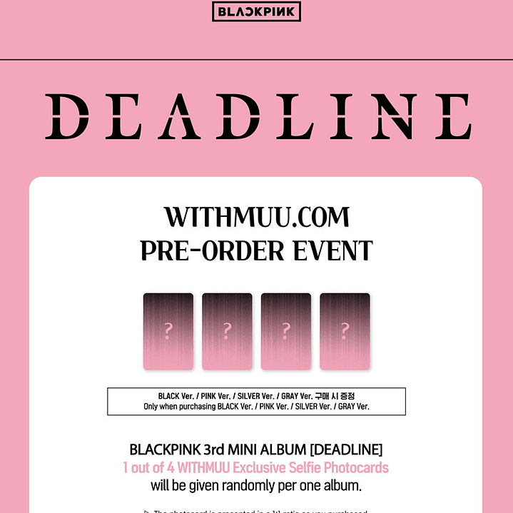 [PREVENTA WITHMUU POB] BLACKPINK - DEADLINE (BLACK / PINK VERSION) 3