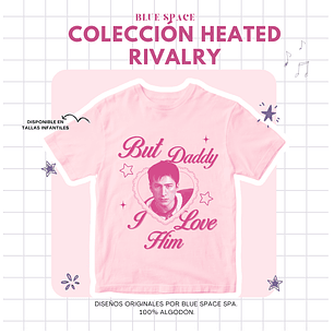 Polera Heated Rivalry - BUT DADDY I LOVE HIM SHANE ver. 1