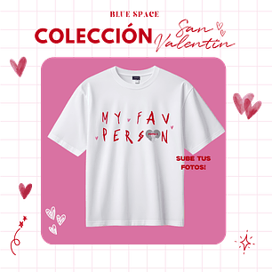 Polera MY FAV PERSON PERSONALIZADA- SAN VALENTÍN