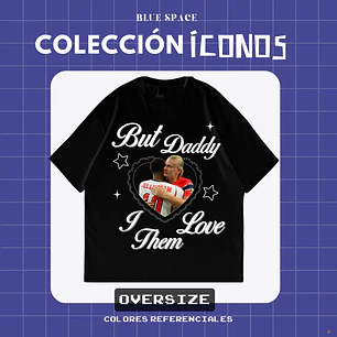 Polera BUT DADDY I LOVE THEM - JUDE X HAALAND