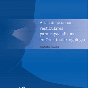 Atlas de pruebas vestibulares para especialistas en Otorrinolaringología, PDF.