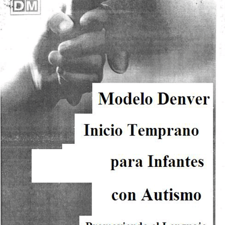 Modelo Denver inicio temprano para infantes con Autismo, PDF. 1