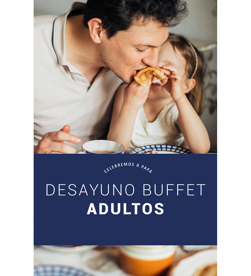 Desayuno Buffet  Día del Padre Adultos 2 Personas 