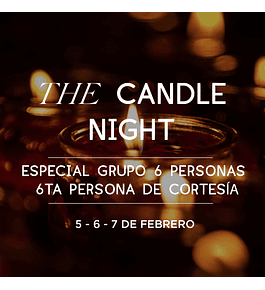 PRECIO ESPECIAL  / THE CANDLE NIGHT CENA -  6 PERSONAS Y PAGA 5 (PRECIO VÁLIDO POR  5 - 6 - 7 FEBRERO)