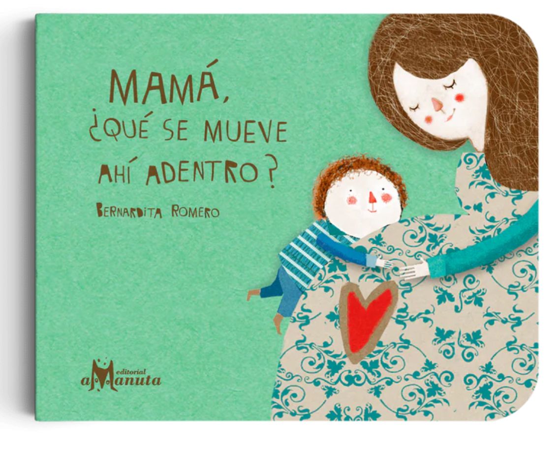 Mamá ¿Qué se mueve ahí adentro?