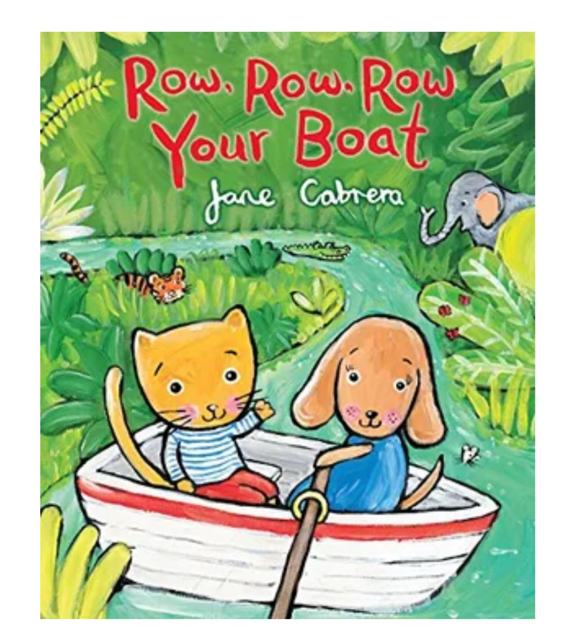 Row, Row, Row, Your Boat.   Jane Cabrera