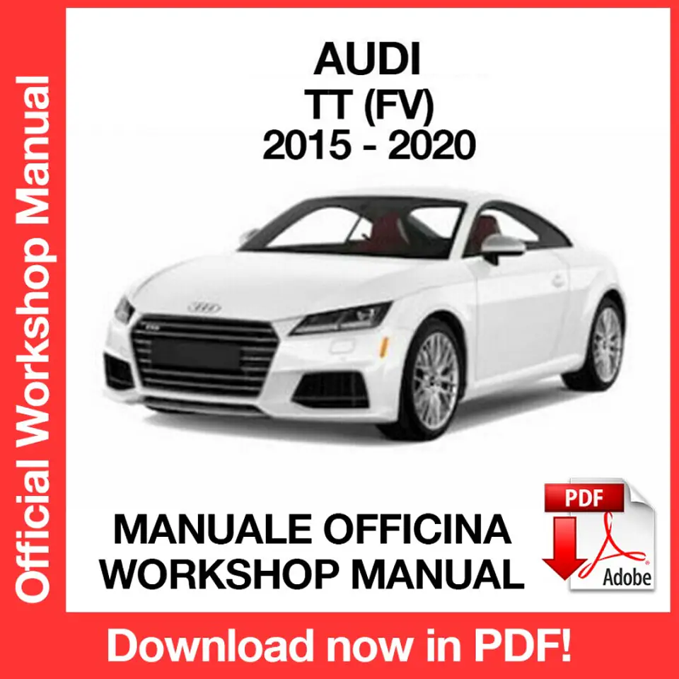 AUDI TT (2015, 2016, 2017, 2018, 2019, 2020) (EN) Workshop Repair Manual FREE PDF Download 1